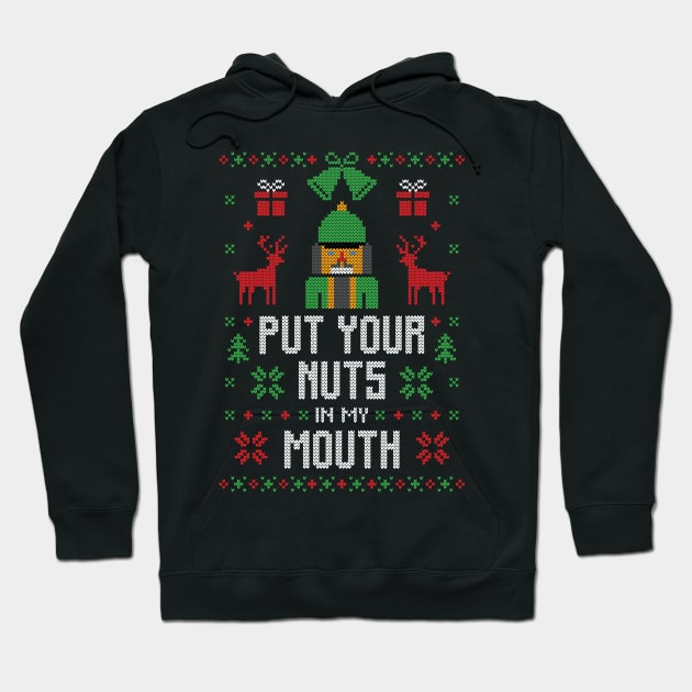 Put Your Nuts In My Mouth Xmas Gift Ugly Hoodie by Gufbox